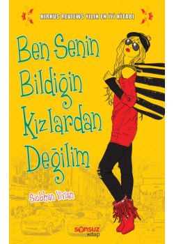 Ben Senin Bildiğin Kızlardan Değilim