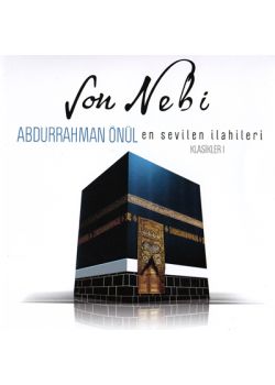 Son Nebi Abdurrahman Önül En Sevilen Ilahileri - Klasikler