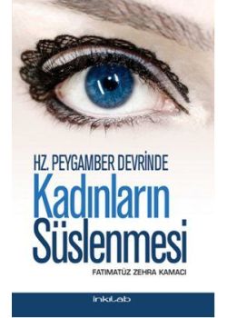 Hz. Peygamber Devrinde Kadınların Süslenmesi