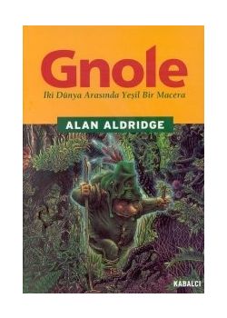 Gnole  İki Dünya Arasında  Yeşil Bir Macera