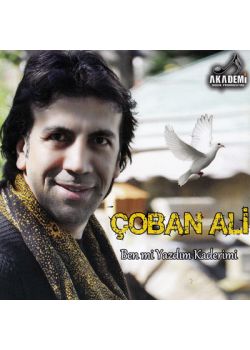 Ben mi Yazdım Kaderimi Çoban Ali