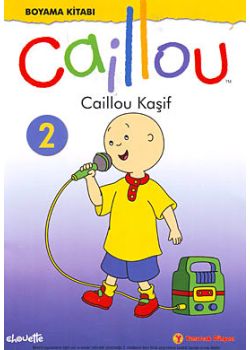 Caillou Kaşif (Boyama Kitabı)