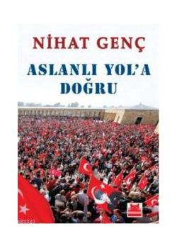 Aslanlı Yol'a Doğru