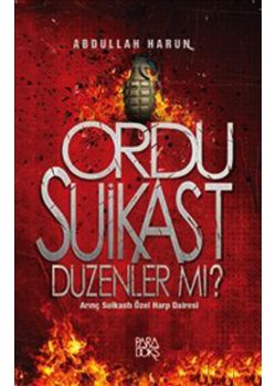 Ordu Suikast Düzenler mi?