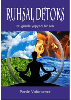 Ruhsal Detoks - 30 Günde Yepyeni Bir Sen