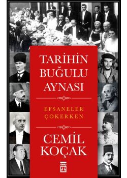 Tarihin Buğulu Aynası  Efsaneler Çökerken