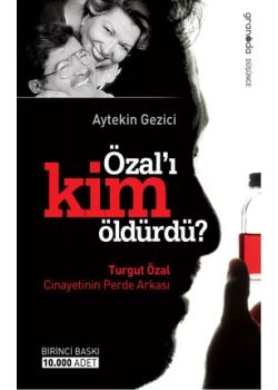 Özal'ı Kim Öldürdü - Turgut Özal Cinayetinin Perde Arkası