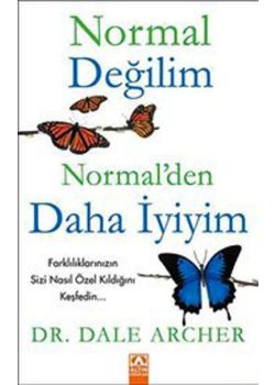 Normal Değilim, Normal'den Daha İyiyim
