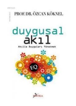 Duygusal Akıl  Akılla Duyguları Yönetmek