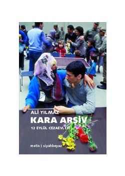 Kara Arşiv  12 Eylül Cezaevleri 