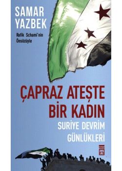 Çapraz Ateşte Bir Kadın - Suriye Devrim Günlükleri