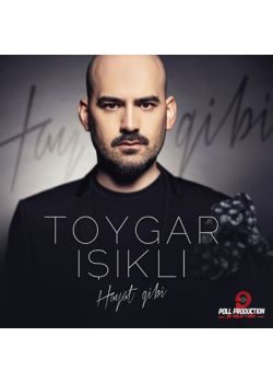 Hayat Gibi  Toygar Işıklı  (Yeni CD'si)