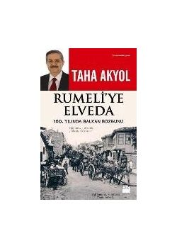 Rumeli'ye Elveda - 100. Yılında Balkan Bozgunu