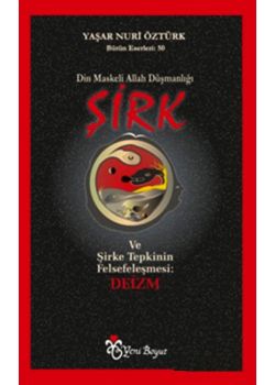 Şirk - Din Maskeli Allah Düşmanlığı