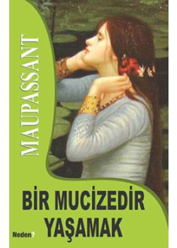Bir Mucizedir Yaşamak