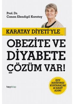 Karatay Diyeti’yle   Obezite ve Diyabete   Çözüm Var