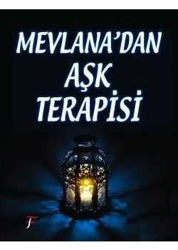 Mevlana'dan Aşk Terapisi