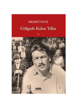 Gölgede Kalan Yıllar