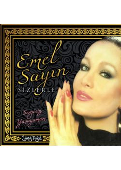 Sevgisiz Yaşayamam  Emel Sayın Sizlerle