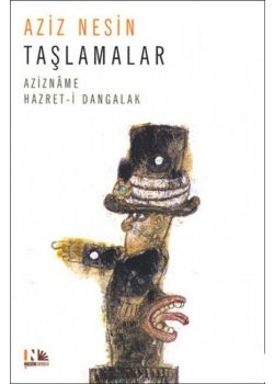 Taşlamalar - Azizname - Hazret-i Dangalak