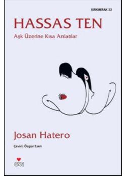 Hassas Ten  Aşk Üzerine Kısa Anlatılar