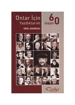 Onlar İçin Yazdıklarım - 60 İnsan