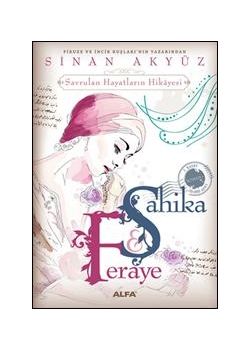 Şahika - Feraye  Savrulan Hayatların Hikayeleri