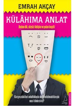 Külahıma Anlat  Beden Dili, Sözsüz İletişim ve Yalan Tespiti