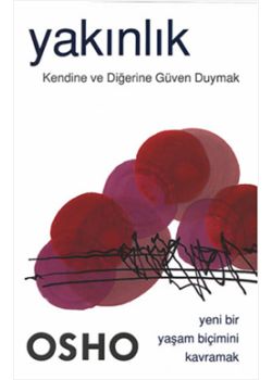 Yakınlık Kendine ve Diğerine  Güven Duymak