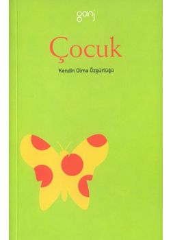 Çocuk  Kendin Olma Özgürlüğü