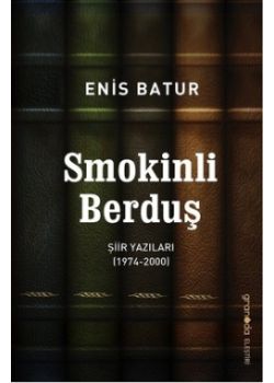 Smokinli Berduş  Şiir Yazıları 1974 - 2000