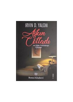 Aşkın Celladı  ve Diğer Psikoterapi  Öyküleri