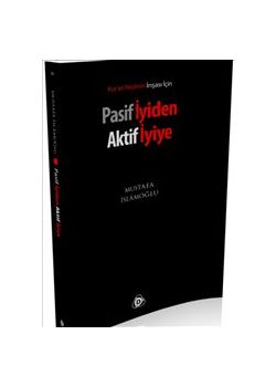 Pasif İyiden Aktif İyiye