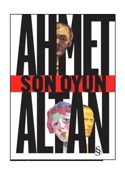 Son Oyun (Ahmet Altan'ın çok Satan Kitabı)