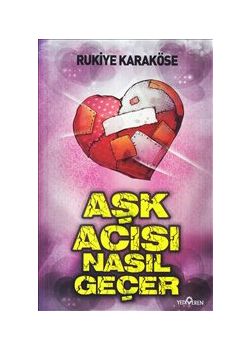 Aşk Acısı Nasıl Geçer