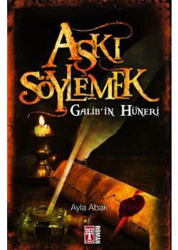 Aşkı Söylemek - Galib’in Hüneri