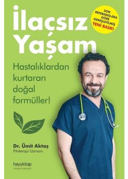 İlaçsız Yaşam - Hastalıklardan Kurtaran Doğal Formüller!