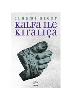 Kalfa İle Kıralıça