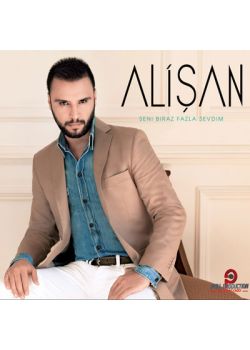 Seni Biraz  Fazla Sevdim  Alişan