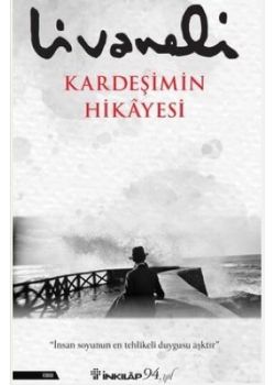 Kardeşimin Hikayesi  Livaneli'nin Nefes Kesen Roman