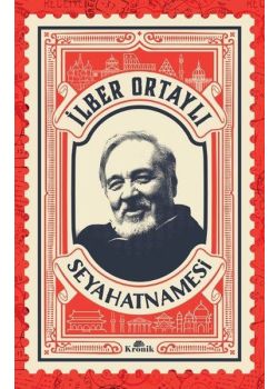 İlber Ortaylı Seyahatnamesi