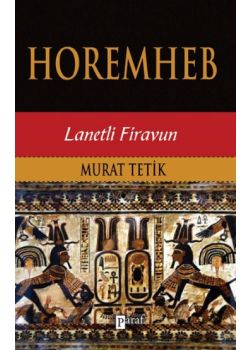 Horemheb - Lanetli Firavun