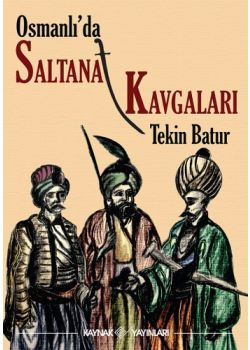 Osmanlı’da Saltanat Kavgaları
