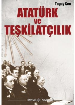 Atatürk ve Teşkilatçılık