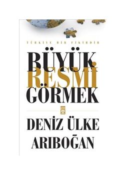 Büyük Resmi Görmek