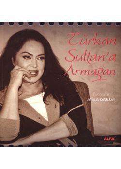 Türkan Sultan’a Armağan