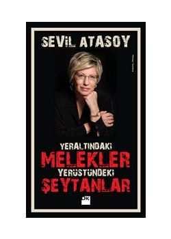Yeraltındaki Melekler Yeryüzündeki Şeytanlar