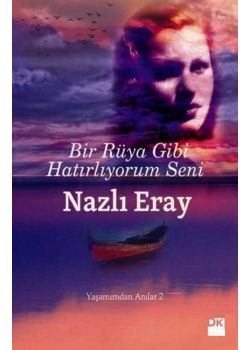 Bir Rüya Gibi  Hatırlıyorum Seni  Yaşamımdan Anılar 2
