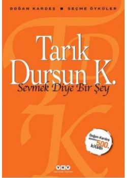 Sevmek Diye Bir Şey  Seçme Öyküler