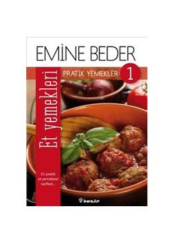 Pratik Yemekler 1 : Et Yemekleri